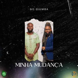 NO QUIMBA的專輯Minha Mudança