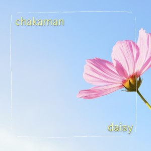 chakaman的專輯Daisy