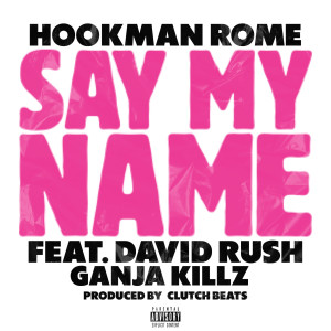 Album Say My Name (Explicit) from HookManRome