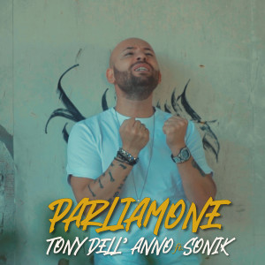 收听Tony Dell'Anno的Parliamone歌词歌曲