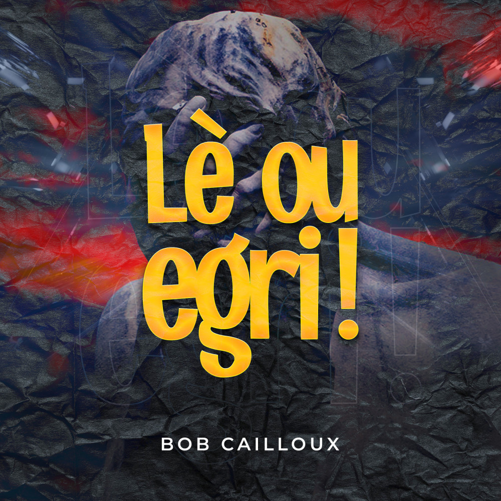 Lè Ou Egri!