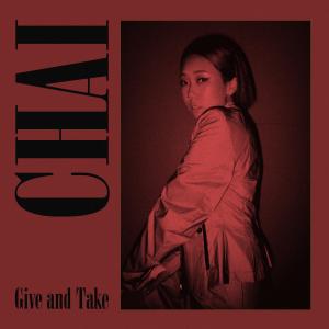 ดาวน์โหลดและฟังเพลง Give and Take (feat. pH-1) พร้อมเนื้อเพลงจาก CHAI