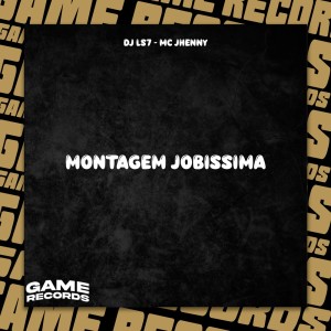 收聽DJ LS7的Montagem Jobissima (Explicit)歌詞歌曲