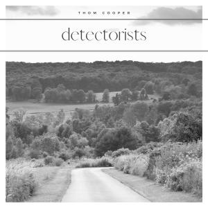 Detectorists dari Thom Cooper