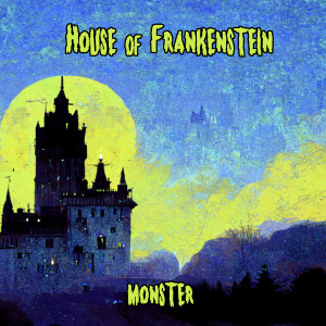 อัลบัม Monster (Explicit) ศิลปิน House of Frankenstein