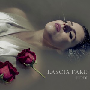 Listen to Lascia fare song with lyrics from Jordi