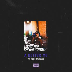 收聽Comptalo的A Better Me (feat. Chris Galdiano) (Explicit)歌詞歌曲