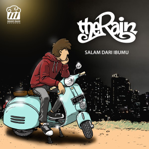 Dengarkan lagu Salam Dari Ibumu nyanyian The Rain dengan lirik