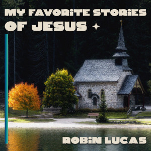 My Favourite Stories of Jesus