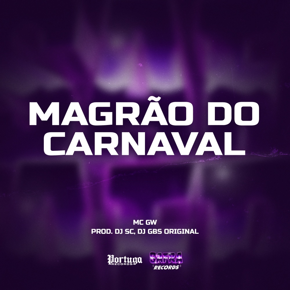 Magrao do Carnaval (Explicit)