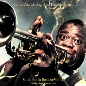 Satchmo In Boston Vol. 2 (Analog Source Remaster 2021) dari Louis Armstrong And His All-Stars
