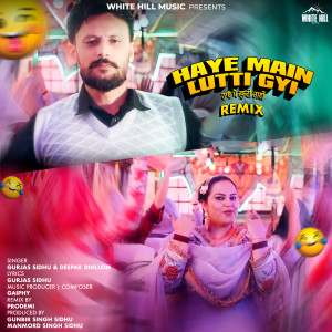 Album Haye Main Lutti Gyi (Remix) from 