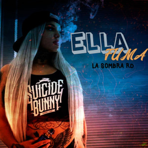 收聽La Sombra RD的Ella Fuma歌詞歌曲