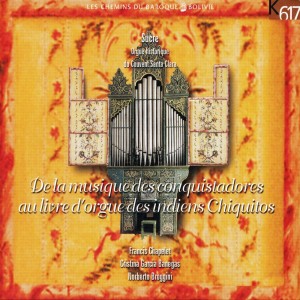 Cristina García Banegas的專輯De la musique des conquistadores au livre d'orgue des indiens Chiquitos