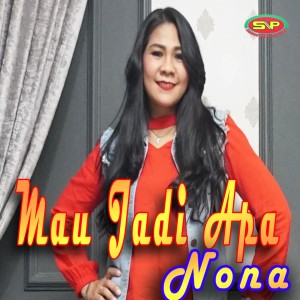 Album Mau Jadi Apa oleh Nona Tapilaha