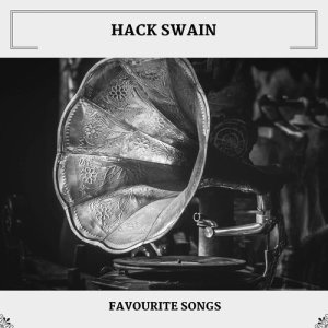 Favourite Songs dari Hack Swain