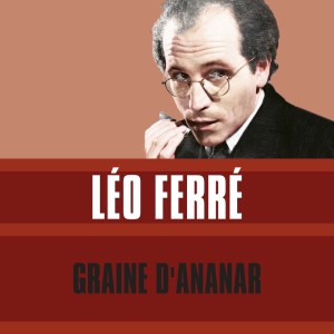 ดาวน์โหลดและฟังเพลง L'amour พร้อมเนื้อเพลงจาก Léo Ferré