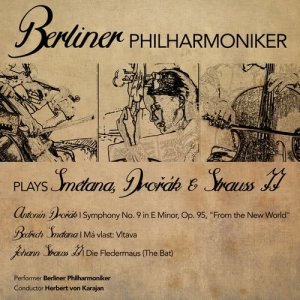 Berliner Philharmoniker的專輯Berliner Philharmoniker Plays Smetana, Dvořák & Strauss II