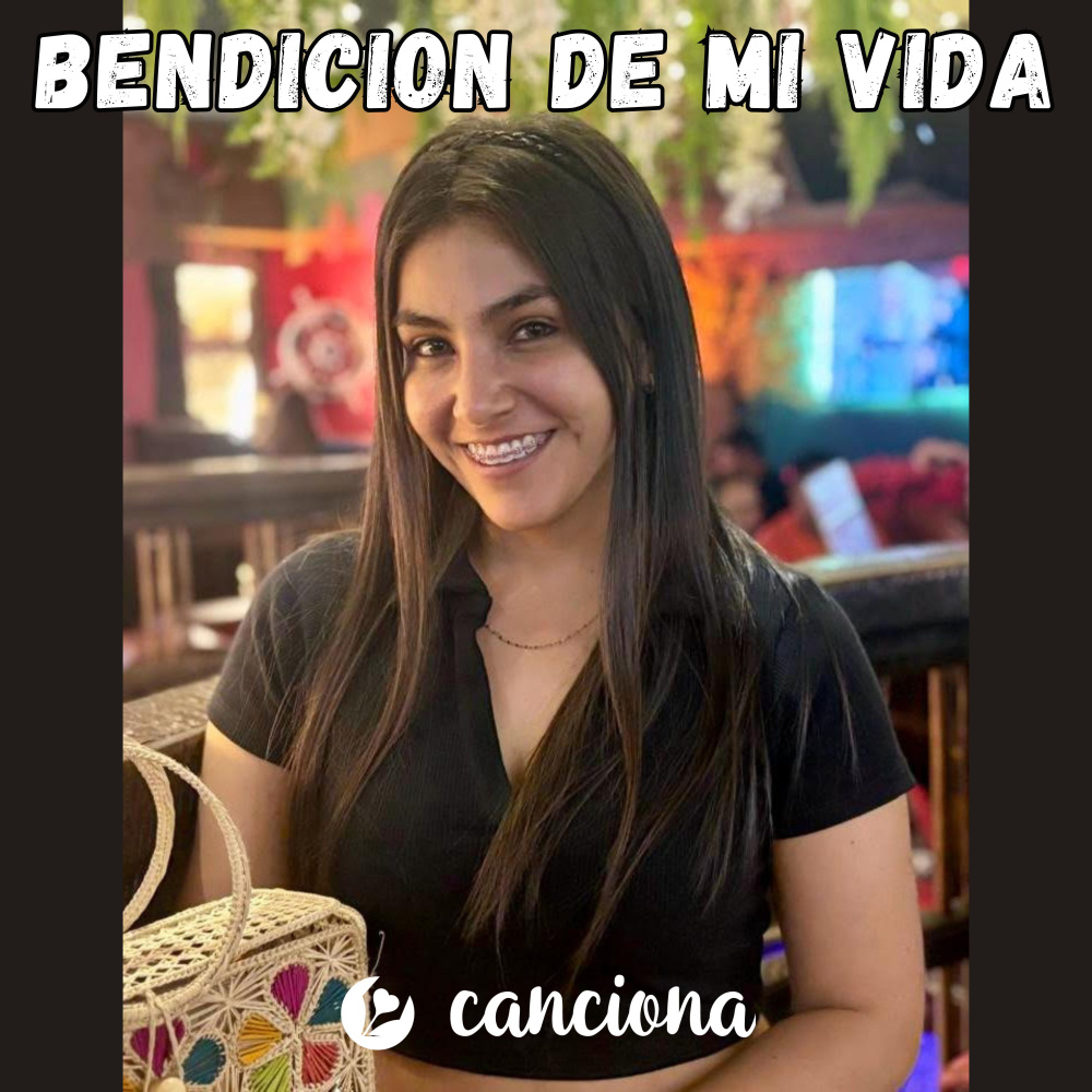 Bendición de mi vida