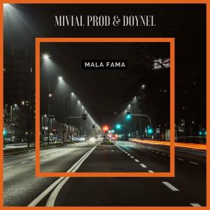 Listen to Mala fama song with lyrics from Mivial