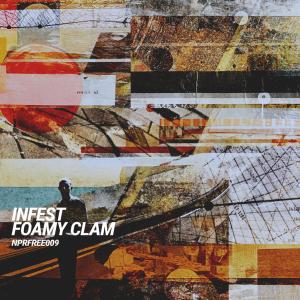 收聽Infest的Foamy Clam歌詞歌曲
