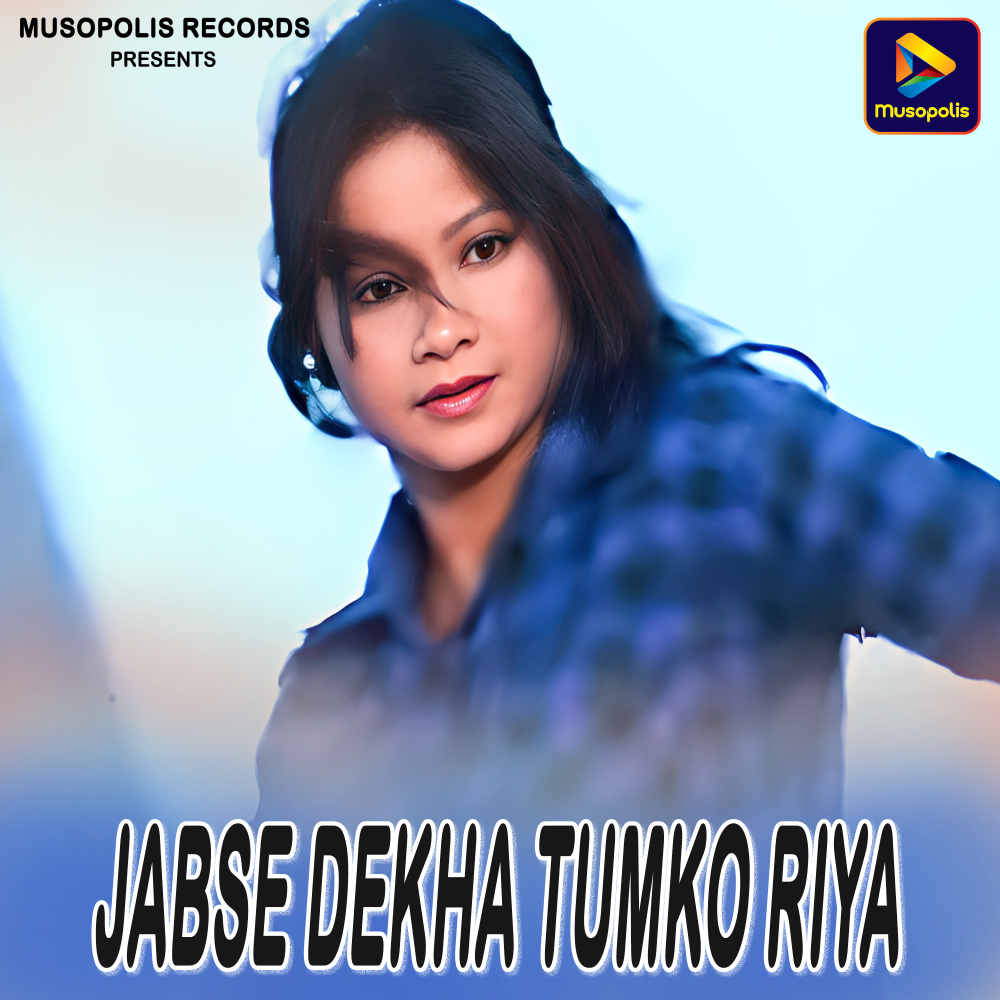 Jabse Dekha Tumko Riya