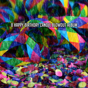 Happy Birthday Party Crew的專輯8 Happy Birthday Candle Blowout Album