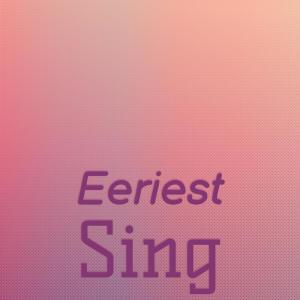 Eeriest Sing dari Various