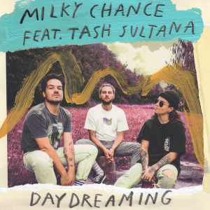 收聽Milky Chance的Daydreaming歌詞歌曲