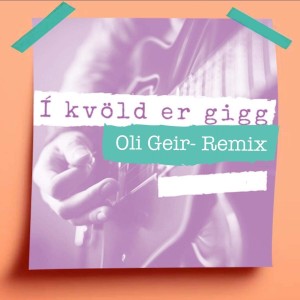 Listen to Í kvöld er gigg (Oli Geir Remix) song with lyrics from Ingó Veðurguð