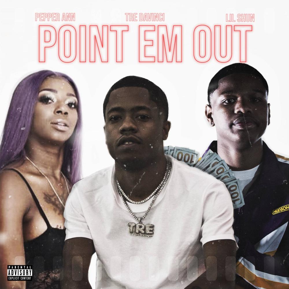 Point Em Out (feat. Lil Shun & Pepper Ann) (Explicit)