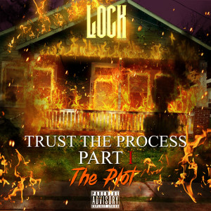 Album Trust the Process, Part I the Plot (Explicit) from Lock