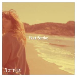 Album Heat Stroke from Heat Wave