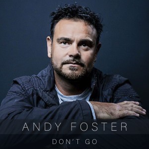 收聽Andy Foster的Don't Go歌詞歌曲
