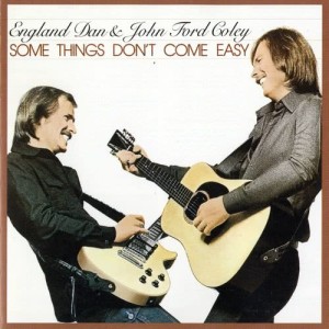 England Dan & John Ford Coley的專輯Some Things Don't Come Easy