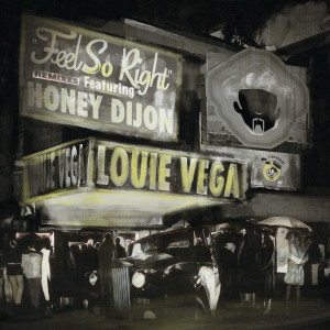 Louie Vega的專輯Feel So Right (feat. Honey Dijon) (Remixes)