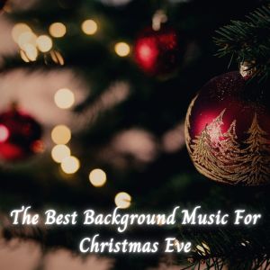 Album The Best Background Music for Christmas Eve oleh Christmas Music Guys