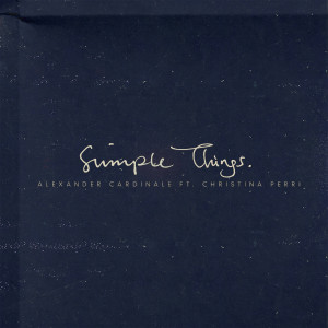 Alexander Cardinale的專輯Simple Things (feat. Christina Perri)