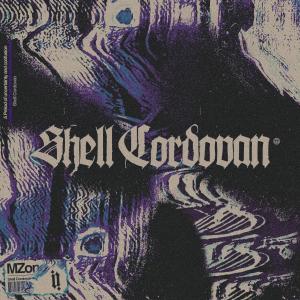 收聽M Zone的Shell Cordovan (Explicit)歌詞歌曲