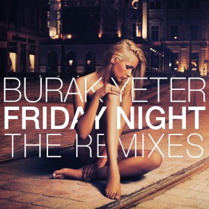 Burak Yeter的專輯Friday Night (The Remixes)