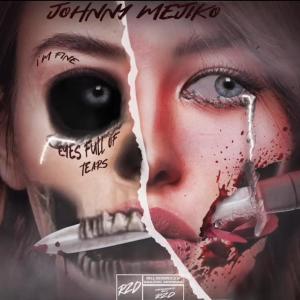 收聽Johnny Mejiko的Eyes Full Of Tears (I'm Fine)歌詞歌曲