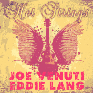 Album Hot Strings oleh Joe Venuti