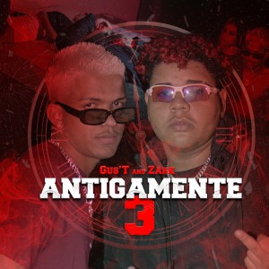 Zark的專輯Antigamente 3 (Explicit)