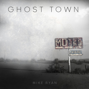 收聽Mike Ryan的Ghost Town歌詞歌曲
