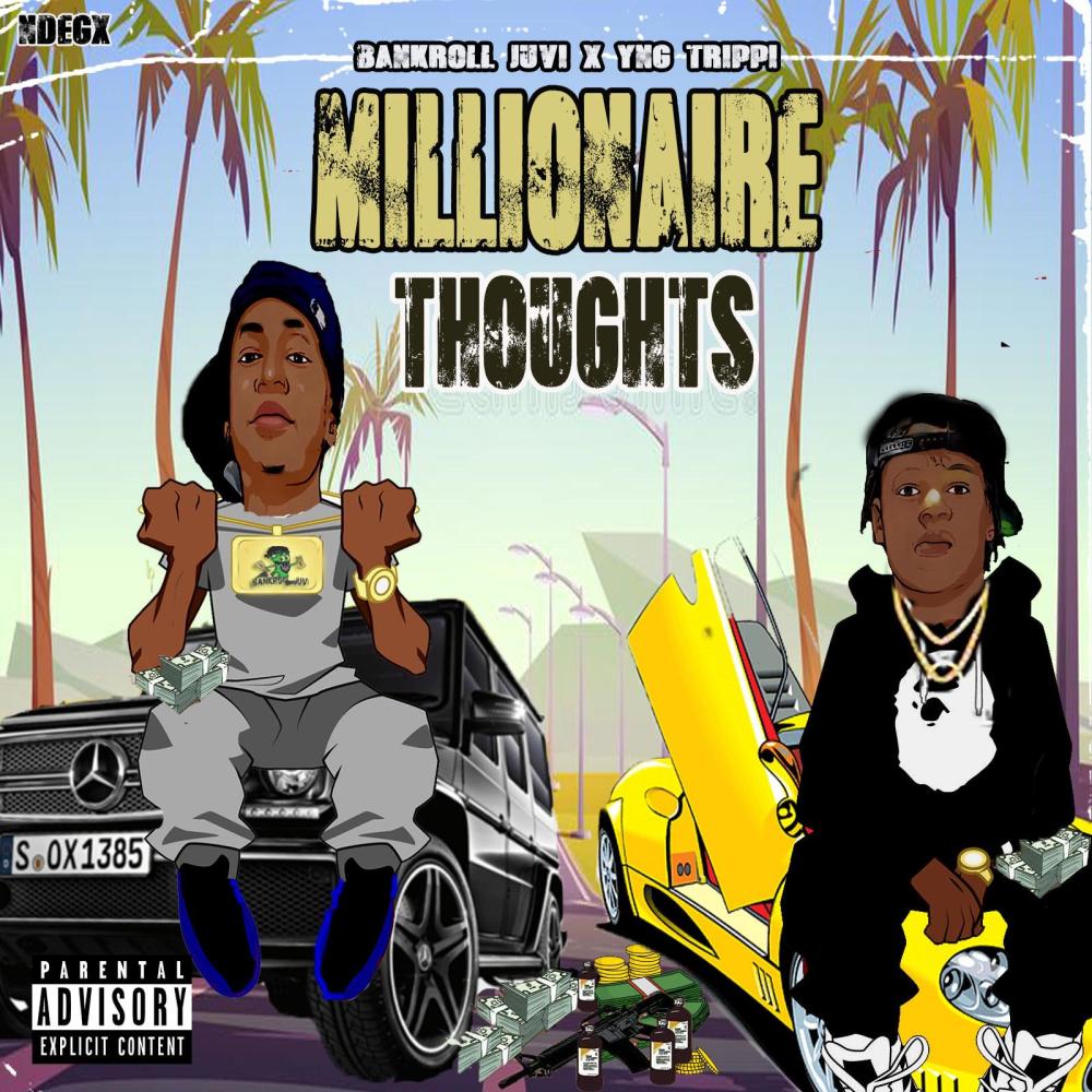 Millionaire Thoughts (feat. Yng Trippi) (Explicit)