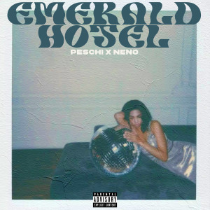 Listen to Emerald Hotel (Explicit) song with lyrics from Peschi