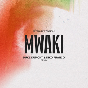 Duke Dumont的專輯Mwaki (Duke Dumont & Kiko Franco Remix)