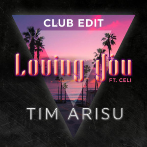 Listen to Loving You (Club Edit) song with lyrics from Tim Arisu