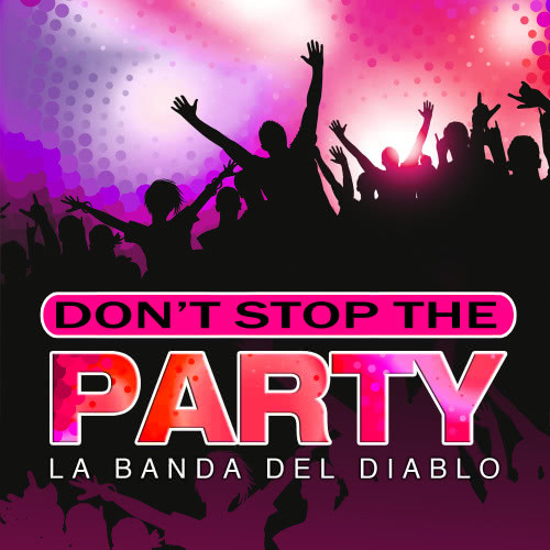 Don't Stop the Party