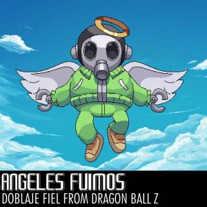 James Mart的專輯Angeles Fuimos Doblaje Fiel (From Dragon Ball Z) (Cover)